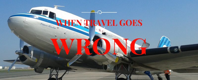 when travel goes wrong